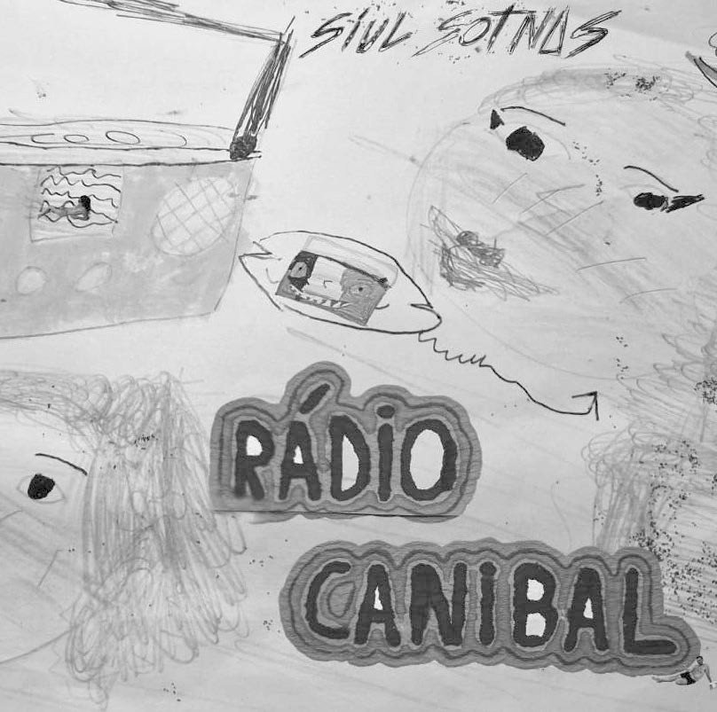 Lançamento Rádio Canibal - Siul Sotnas