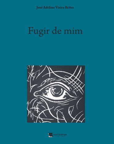 Capa do livro Fugir de Mim, de José Adelino Vieira Brites