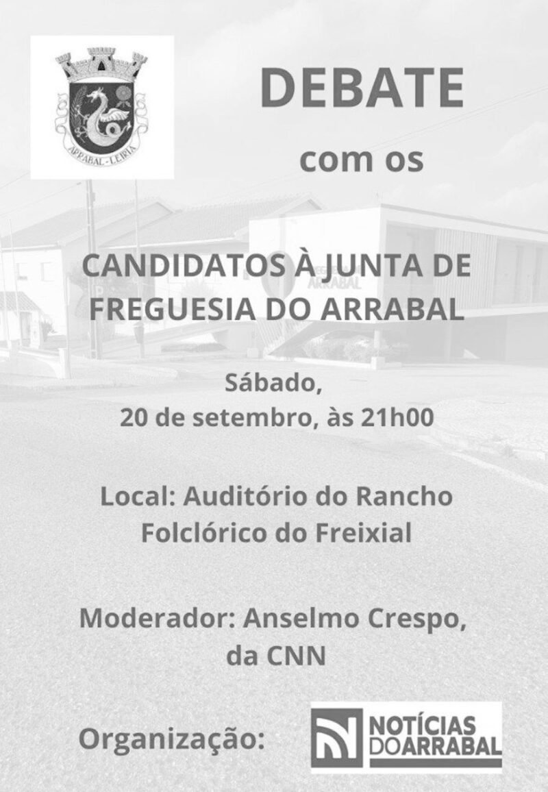 Cartaz do debate com os candidatos à Junta de Freguesia do Arrabal, sábado, 20 de setembro, às 21h00, no Auditório do Rancho Folclórico do Freixial