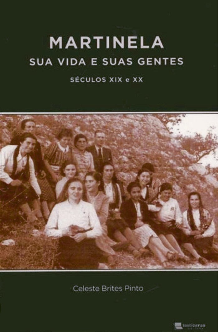 Martinela – Sua Vida e Suas Gentes, séculos XIX e XX