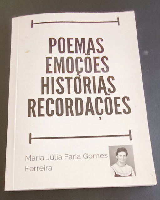 Capa do livro «Poemas, Emoções, Histórias, Recordações», de Maria Júlia Faria Gomes Ferreira